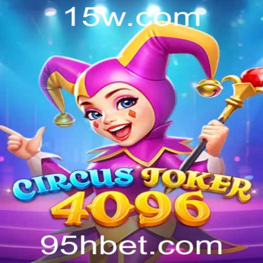 Descubra o Mundo de CircusJoker4096 e a Fascinante Aposta 5H