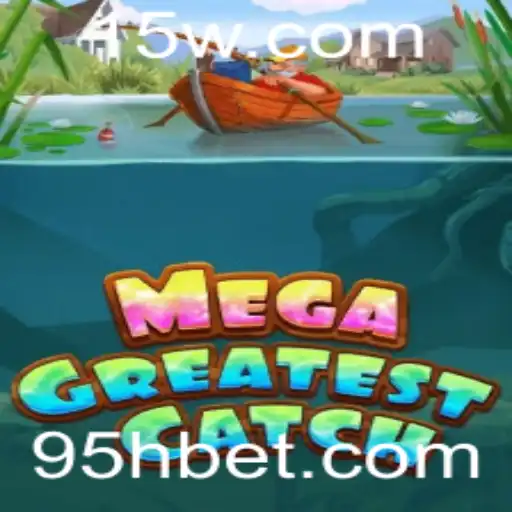 Explorando o Mundo do Jogo MegaGreatestCatch e o Sistema 5H Bet